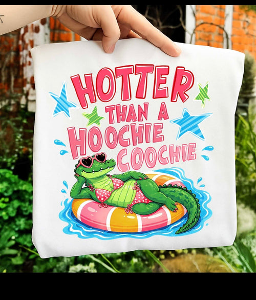 Hotter than a hoochie coochie t-shirt